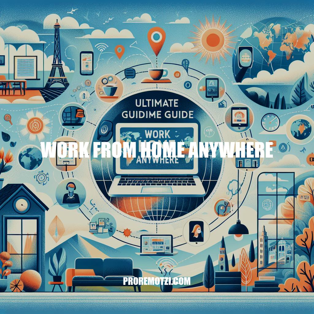 Ultimate Guide to Work From Home Anywhere